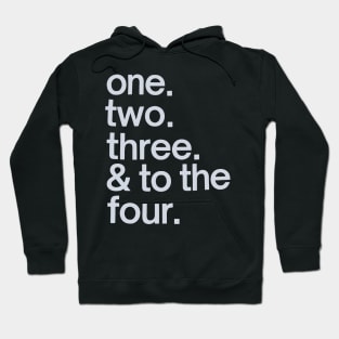 One Two Three & To The Fo' Hoodie